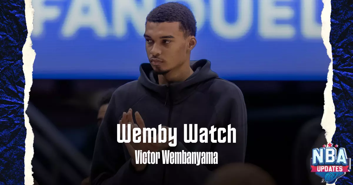 Wemby Watch - Victor Wembanyama